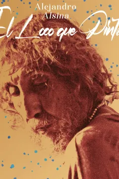 EL LOCO QUE PINTA